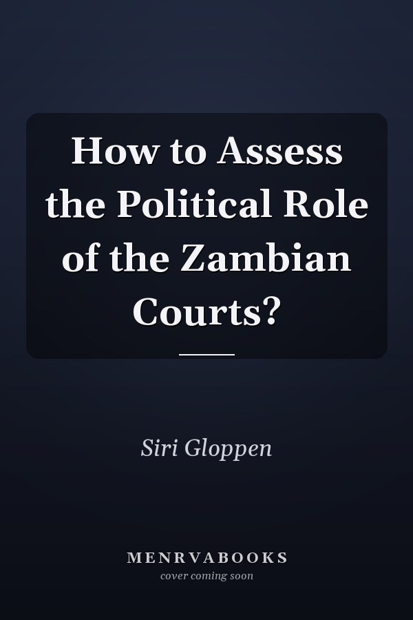 How to Assess the Political Role of the Zambian Courts?