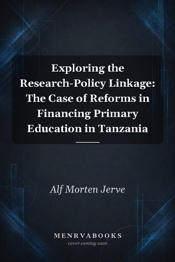 Exploring the Research-Policy Linkage: The Case of Reforms in Financing Primary Education in Tanzania