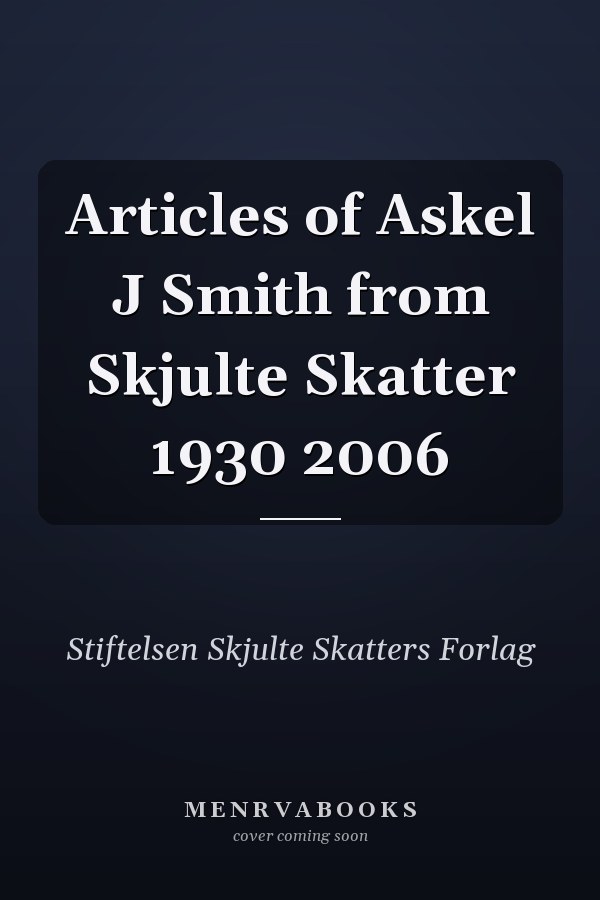 Articles of Askel J Smith from Skjulte Skatter 1930 2006