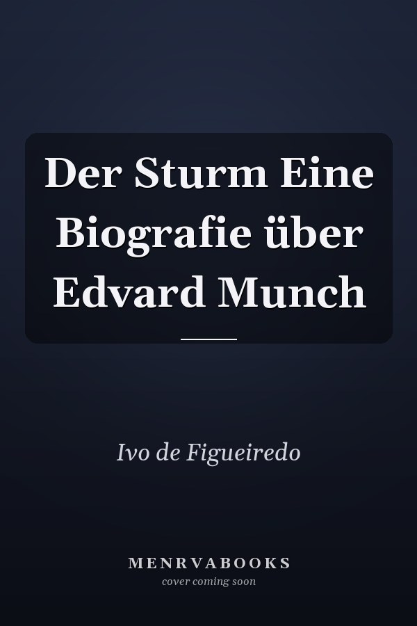 Der Sturm Eine Biografie über Edvard Munch