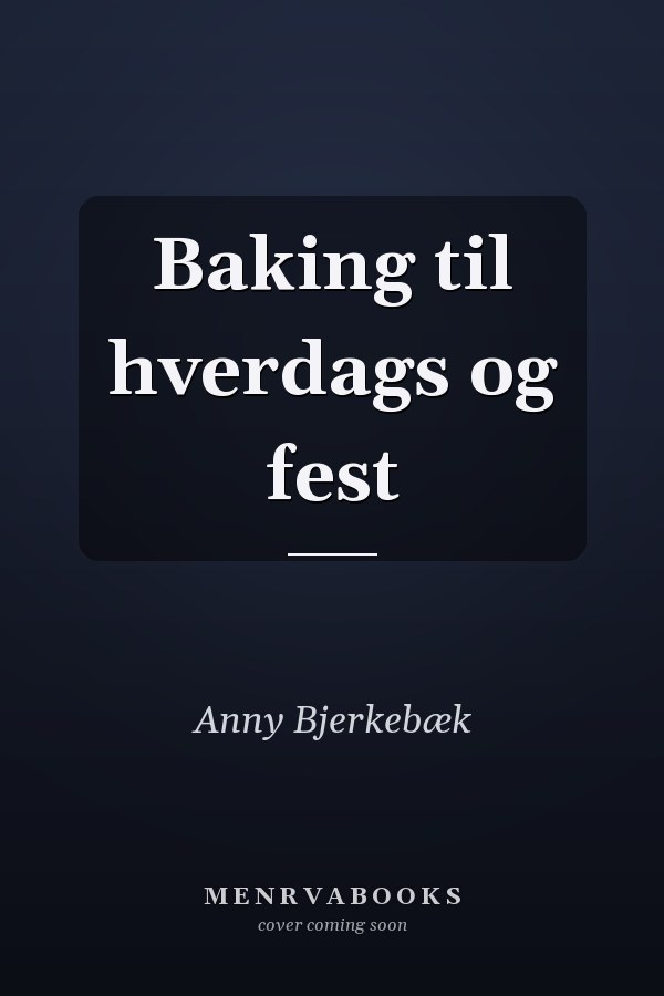 Baking til hverdags og fest