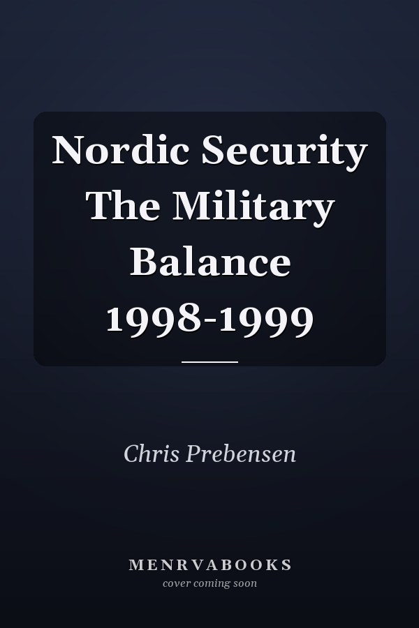 Nordic Security The Military Balance 1998-1999