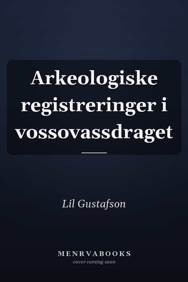 Arkeologiske registreringer i vossovassdraget