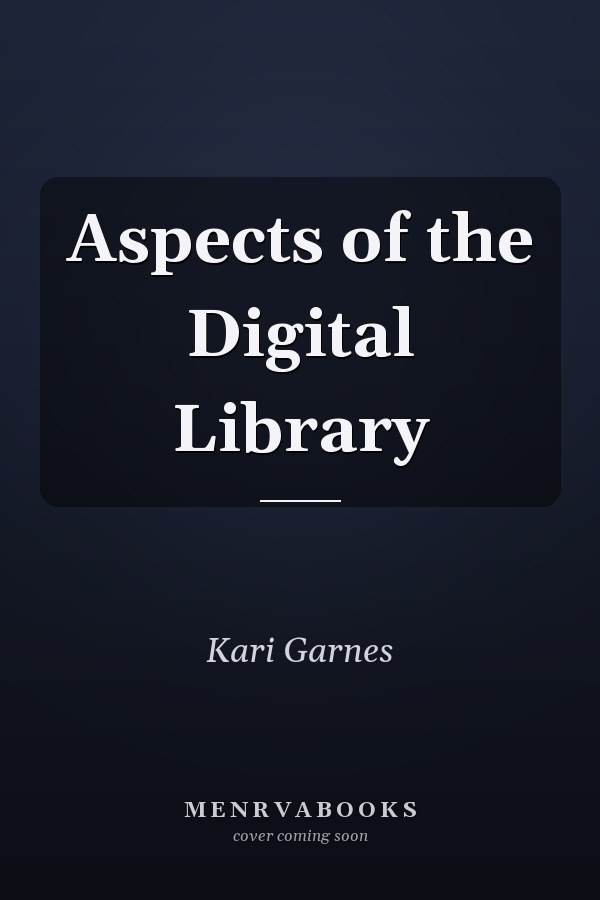 Aspects of the Digital Library