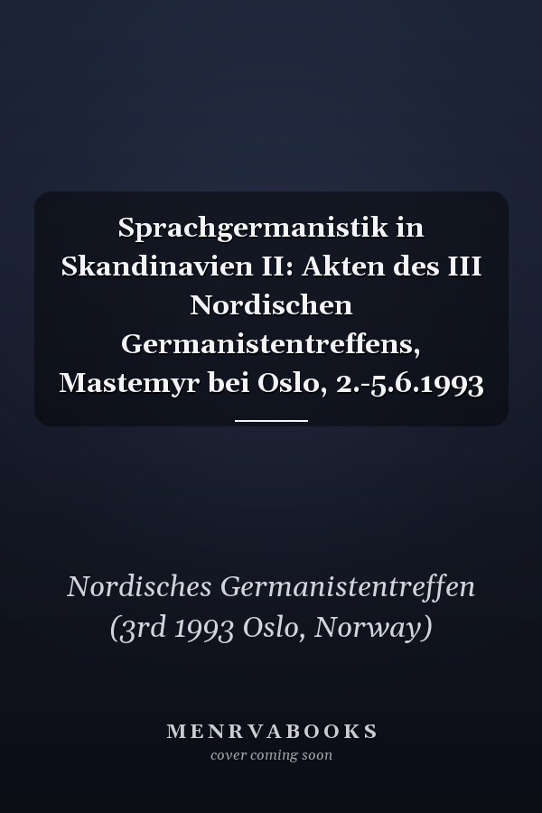 Sprachgermanistik in Skandinavien II: Akten des III Nordischen Germanistentreffens, Mastemyr bei Oslo, 2.-5.6.1993