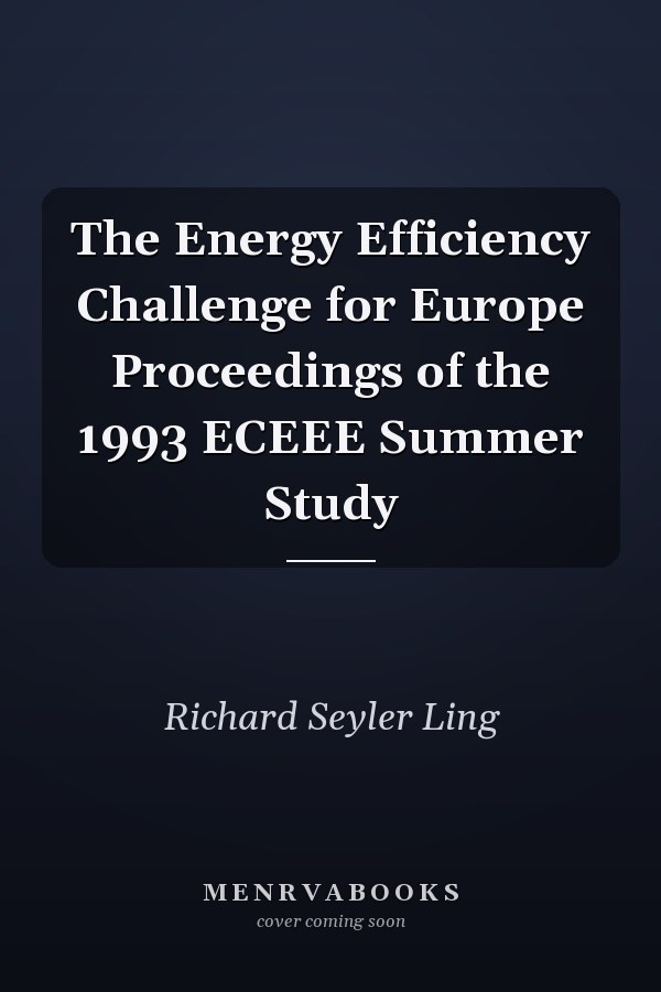 The Energy Efficiency Challenge for Europe Proceedings of the 1993 ECEEE Summer Study