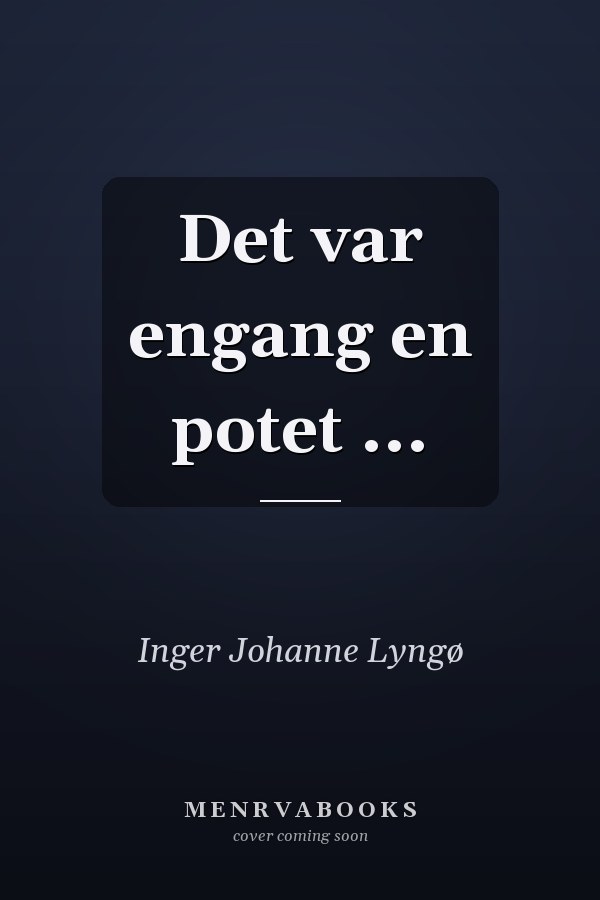 Det var engang en potet ...