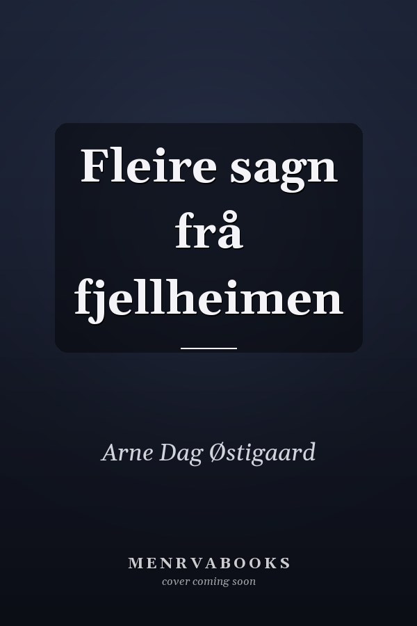 Fleire sagn frå fjellheimen