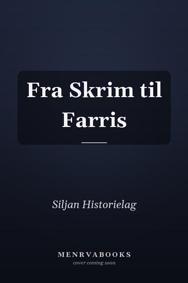 Fra Skrim til Farris