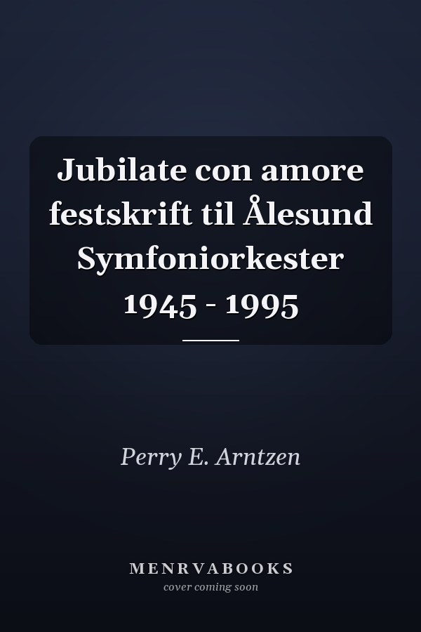 Jubilate con amore festskrift til Ålesund Symfoniorkester 1945 - 1995