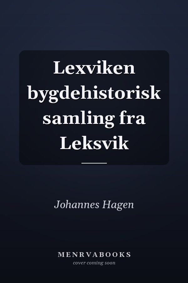 Lexviken bygdehistorisk samling fra Leksvik