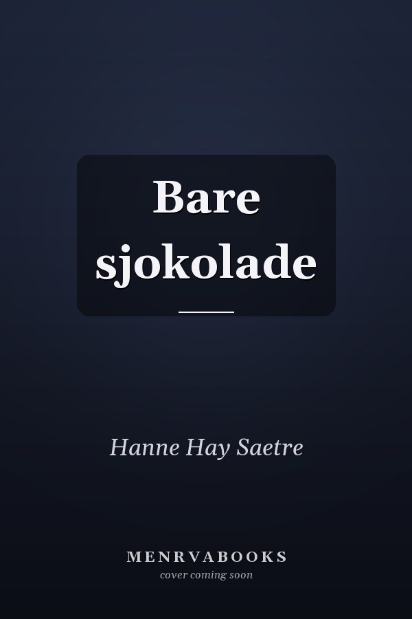 Bare sjokolade