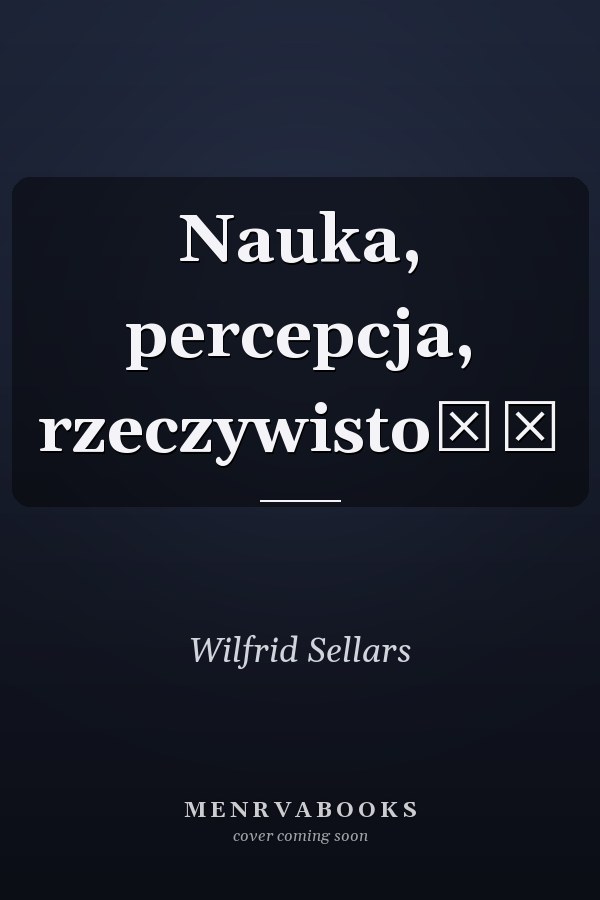 Nauka, percepcja, rzeczywistość