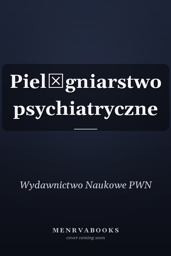 Pielęgniarstwo psychiatryczne