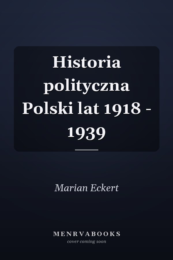 Historia polityczna Polski lat 1918 - 1939