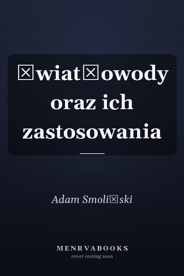 Światłowody oraz ich zastosowania