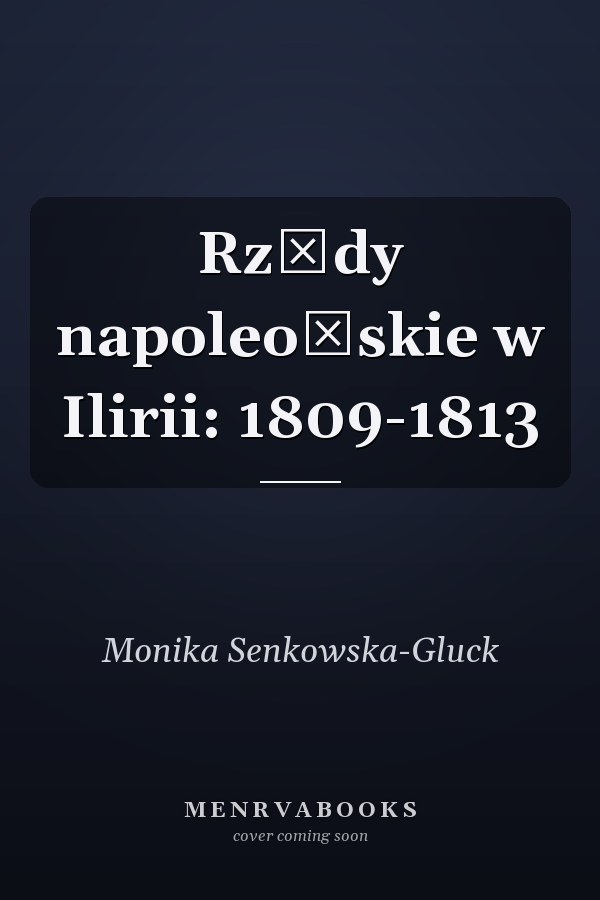 Rządy napoleońskie w Ilirii: 1809-1813
