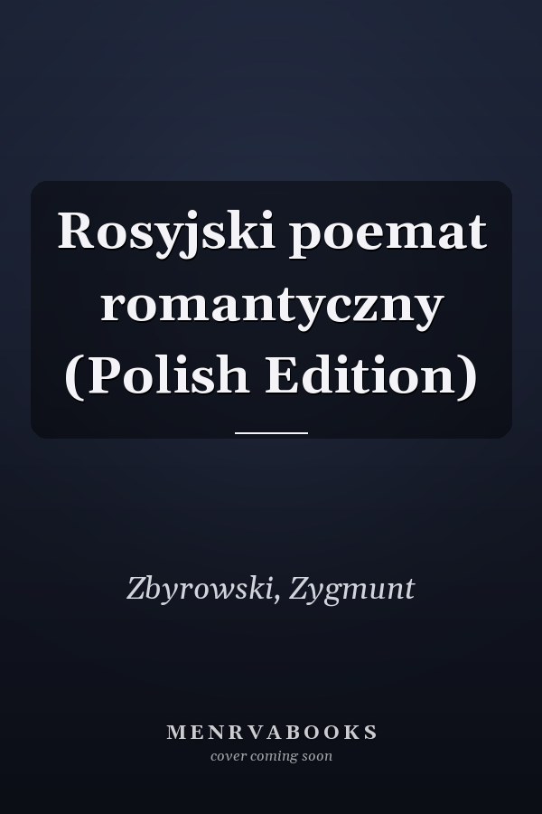 Rosyjski poemat romantyczny (Polish Edition)