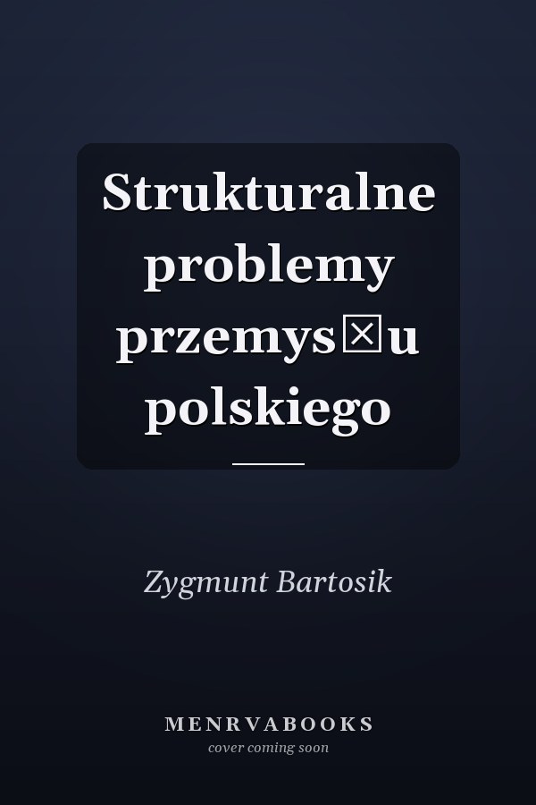 Strukturalne problemy przemysłu polskiego