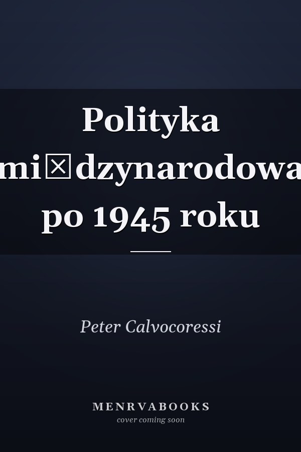 Polityka międzynarodowa po 1945 roku