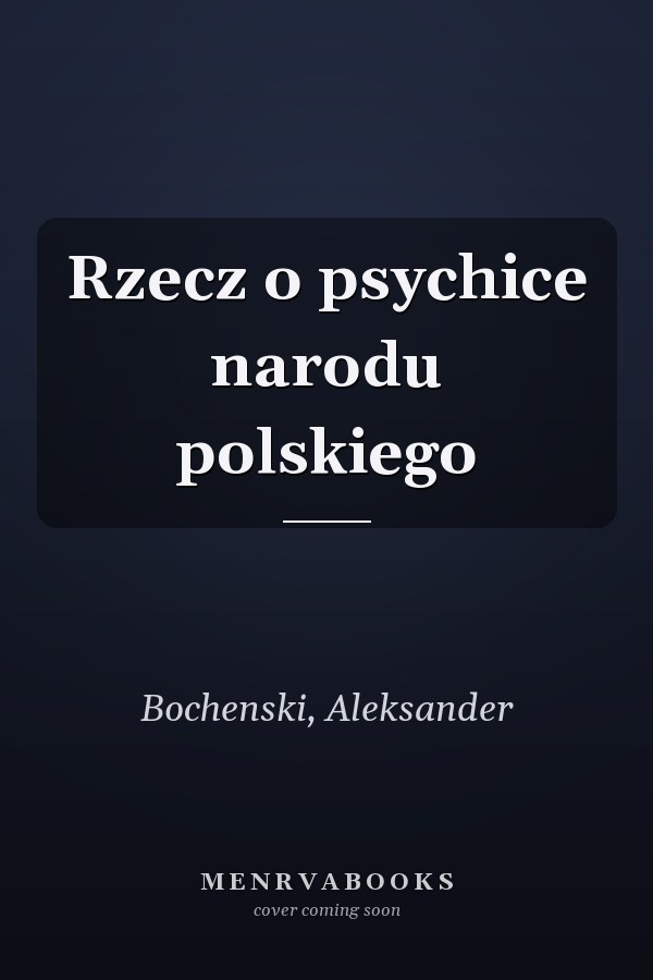 Rzecz o psychice narodu polskiego