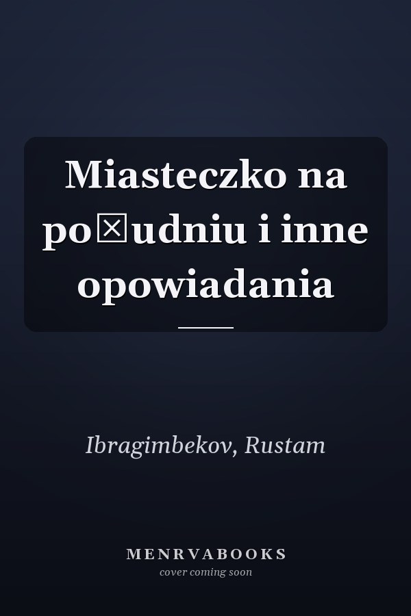 Miasteczko na południu i inne opowiadania