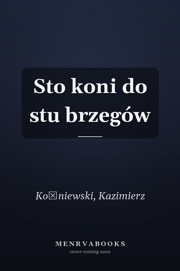 Sto koni do stu brzegów