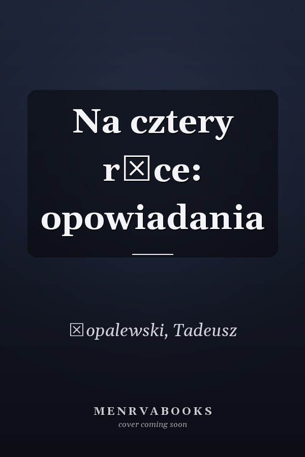 Na cztery ręce: opowiadania