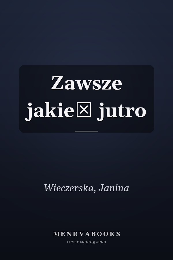 Zawsze jakieś jutro