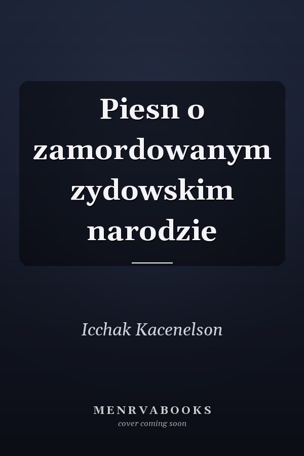 Piesn o zamordowanym zydowskim narodzie
