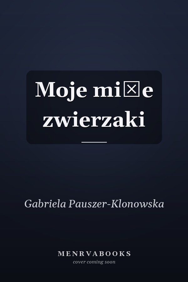 Moje miłe zwierzaki