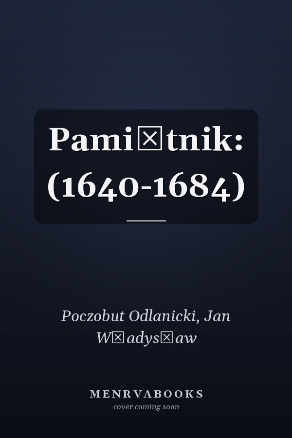 Pamiętnik: (1640-1684)