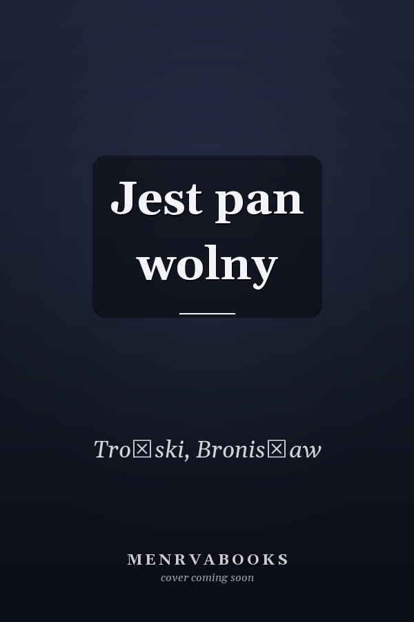 Jest pan wolny