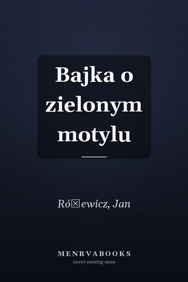 Bajka o zielonym motylu