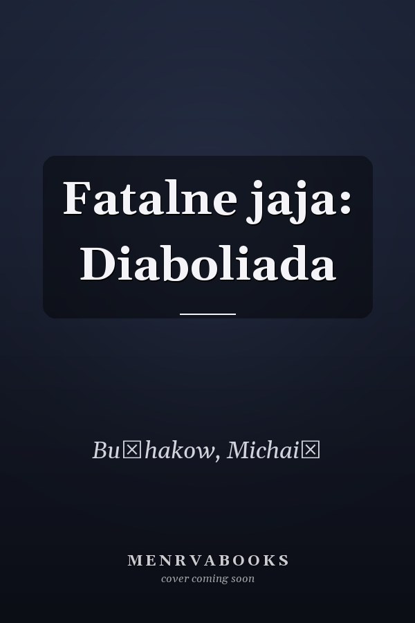Fatalne jaja: Diaboliada