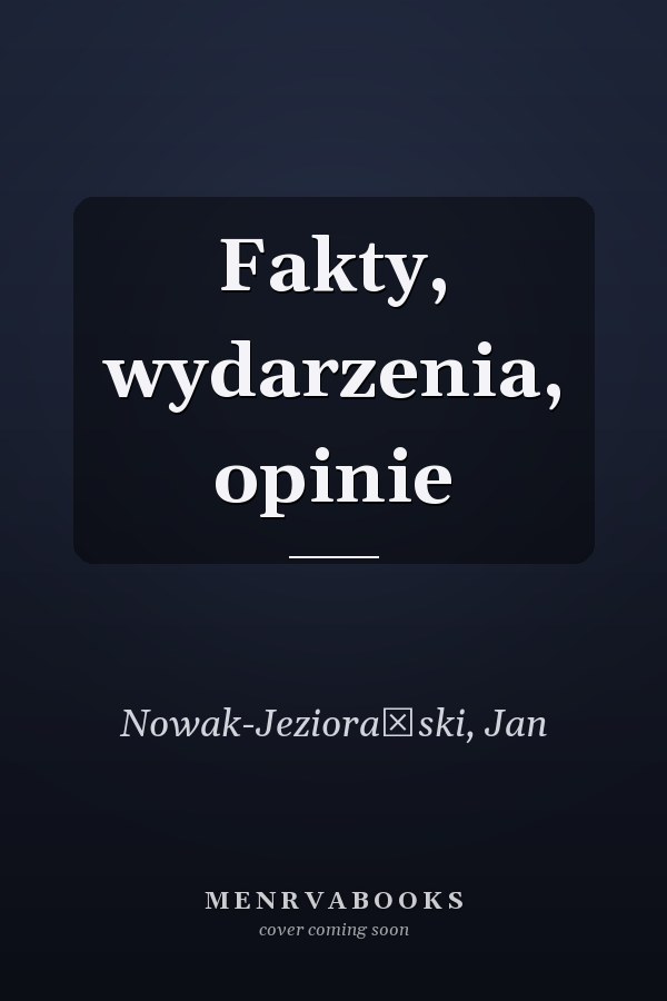 Fakty, wydarzenia, opinie