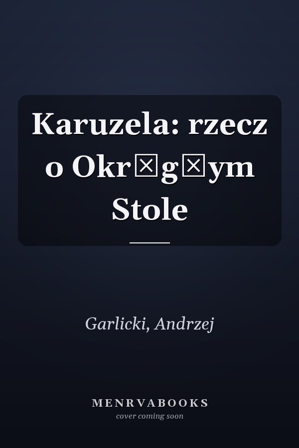 Karuzela: rzecz o Okrągłym Stole