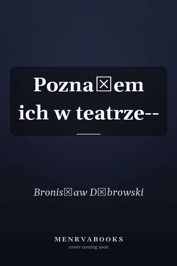 Poznałem ich w teatrze--