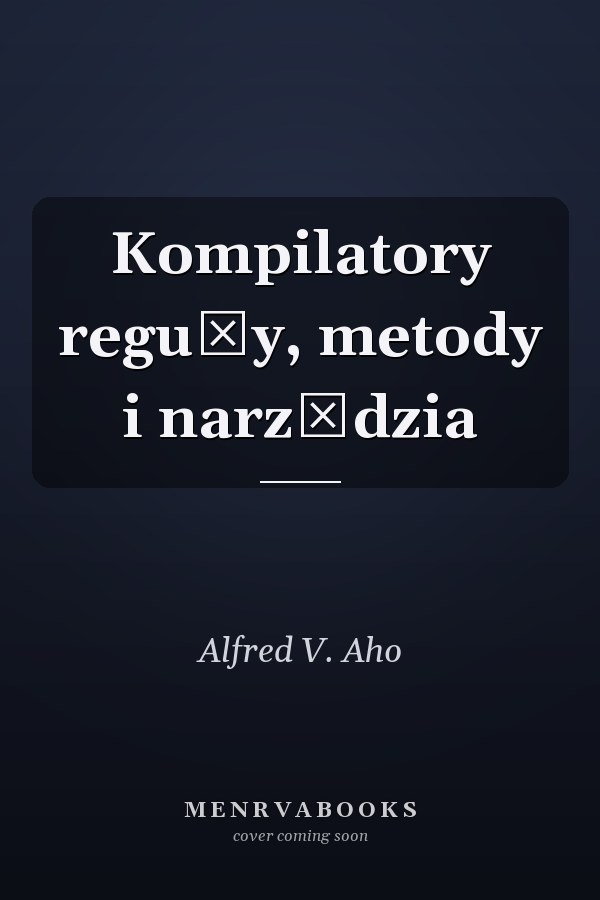 Kompilatory reguły, metody i narzędzia