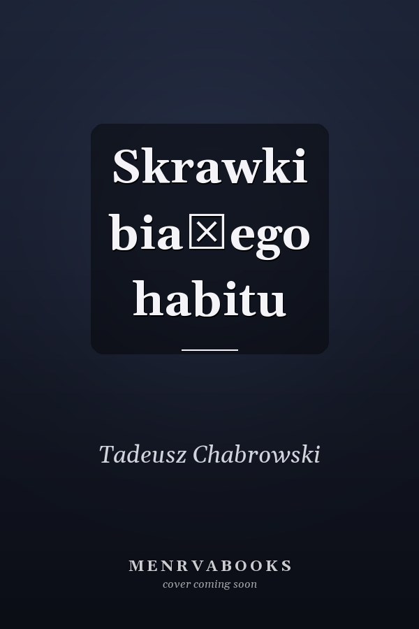 Skrawki białego habitu