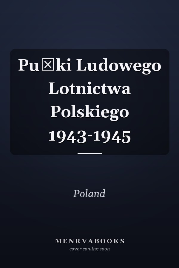 Pułki Ludowego Lotnictwa Polskiego 1943-1945