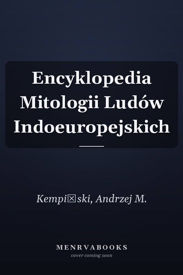 Encyklopedia Mitologii Ludów Indoeuropejskich