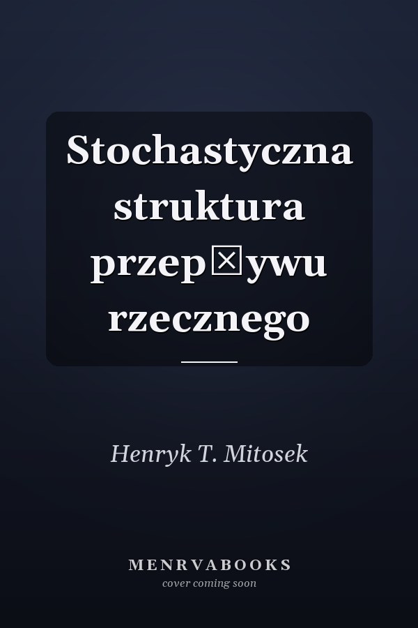 Stochastyczna struktura przepływu rzecznego
