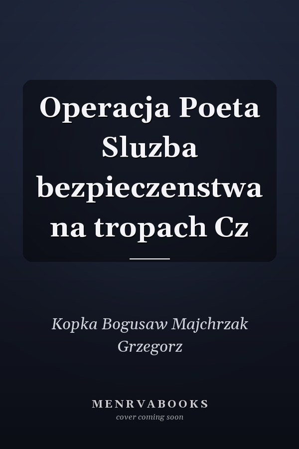 Operacja Poeta Sluzba bezpieczenstwa na tropach Cz