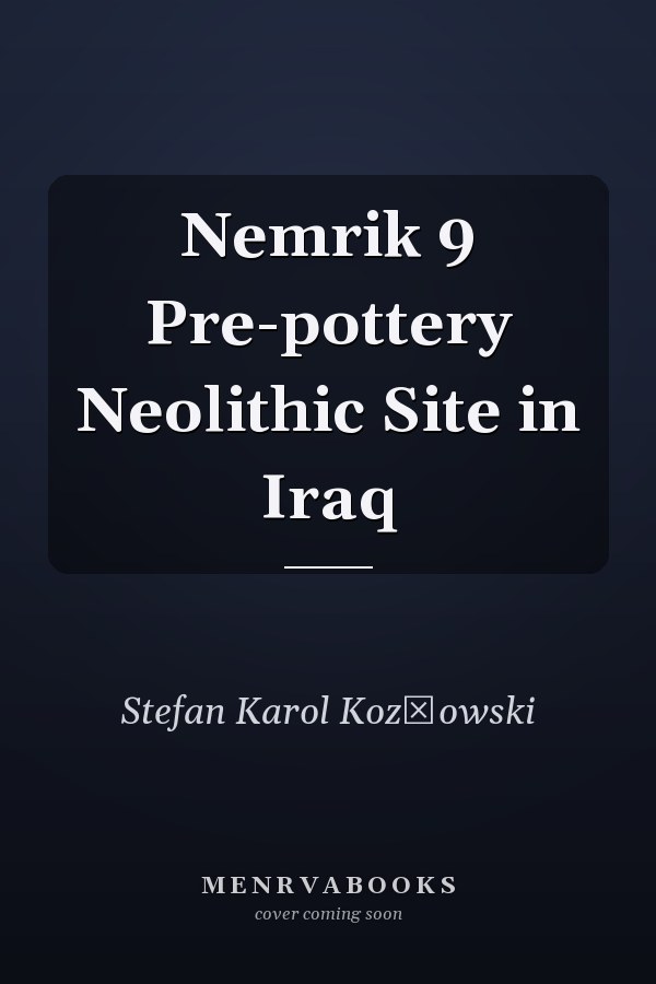 Nemrik 9 Pre-pottery Neolithic Site in Iraq
