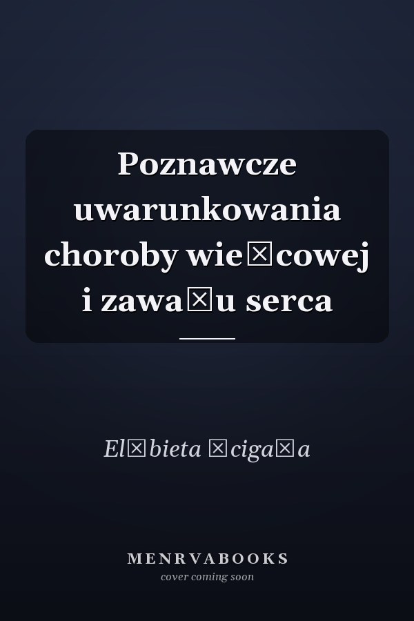Poznawcze uwarunkowania choroby wieńcowej i zawału serca