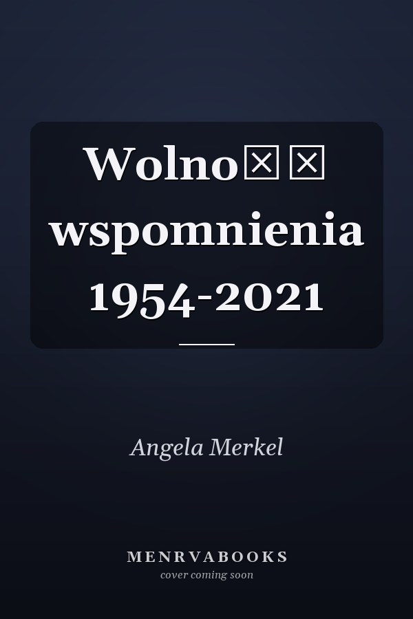 Wolność wspomnienia 1954-2021