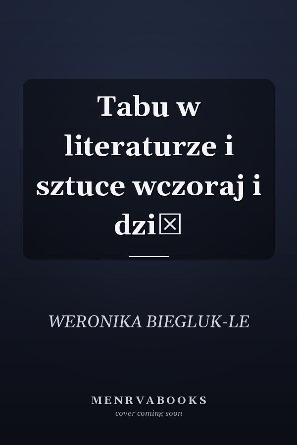 Tabu w literaturze i sztuce wczoraj i dziś