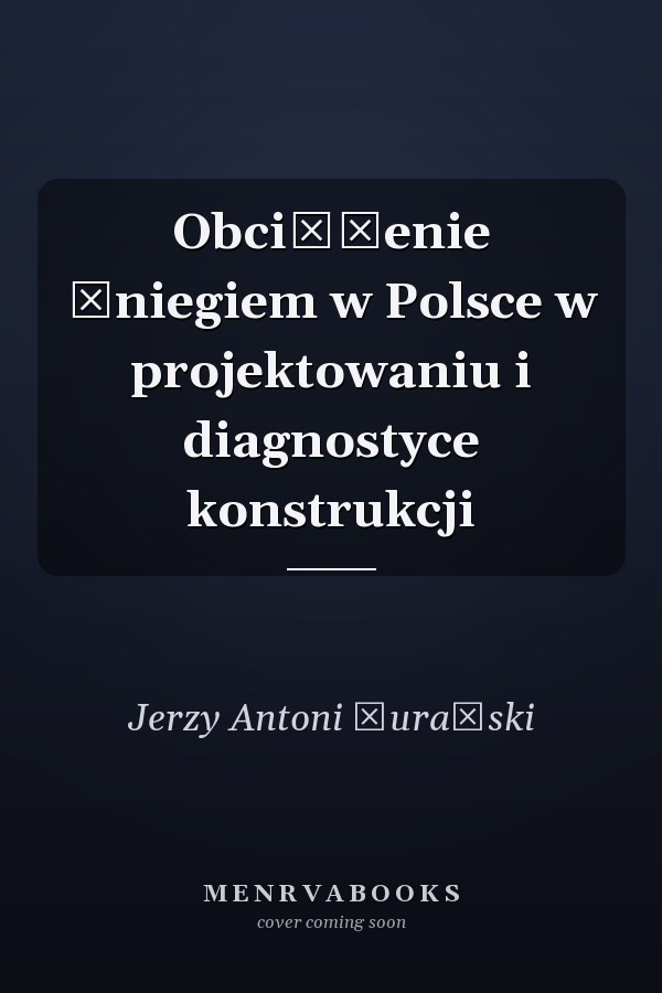 Obciążenie śniegiem w Polsce w projektowaniu i diagnostyce konstrukcji
