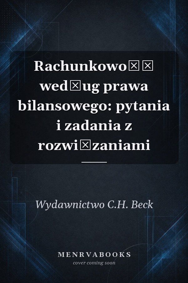 Rachunkowość według prawa bilansowego: pytania i zadania z rozwiązaniami